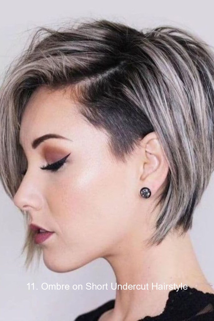 11. Ombre on Short Undercut Hairstyle