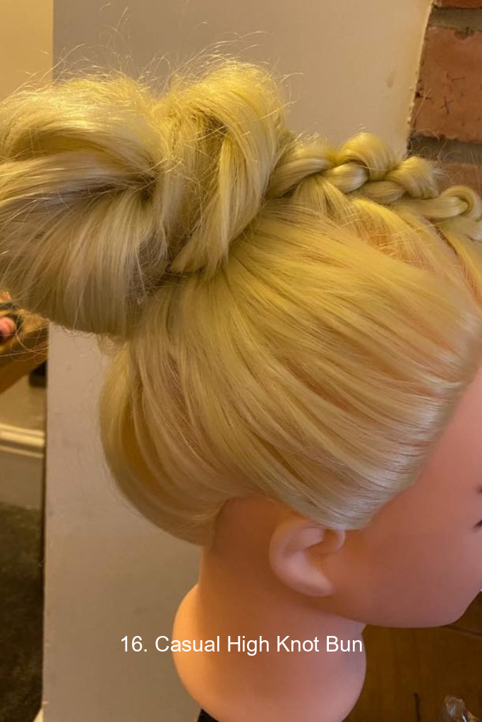 16. Casual High Knot Bun