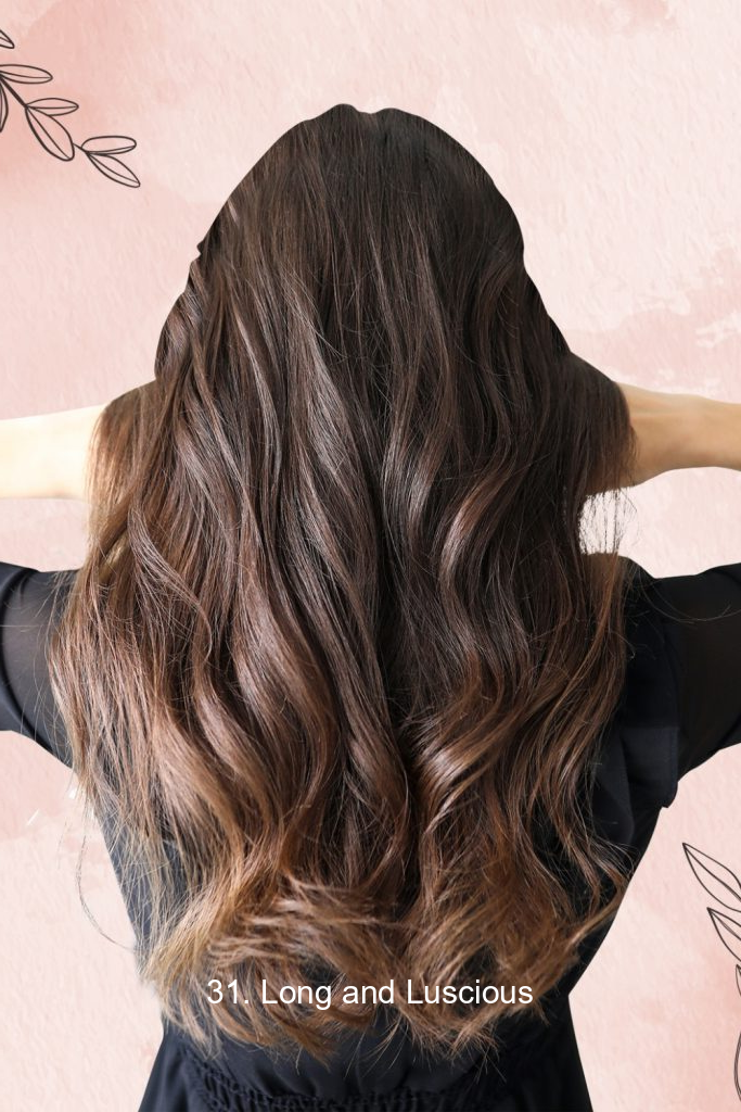 31. Long and Luscious
