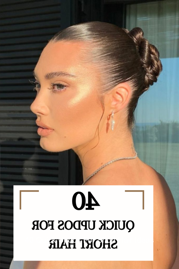 40 Quick Updos For Short Hair Ideas