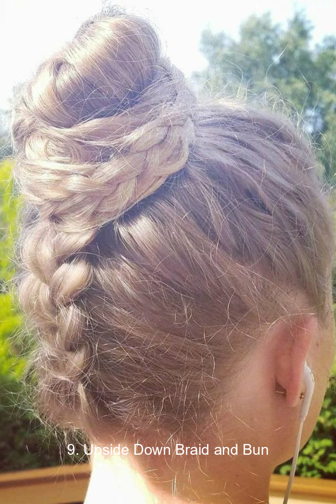 9. Upside Down Braid and Bun
